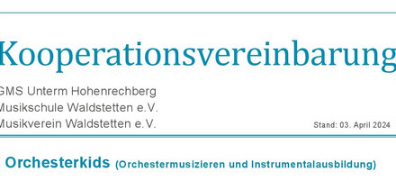 Kooperationsvertrag „Orchesterkids“ zwischen der Gemeinschaftsschule Unterm Hohenrechberg, der Musikschule Waldstetten und dem Musikverein Waldstetten